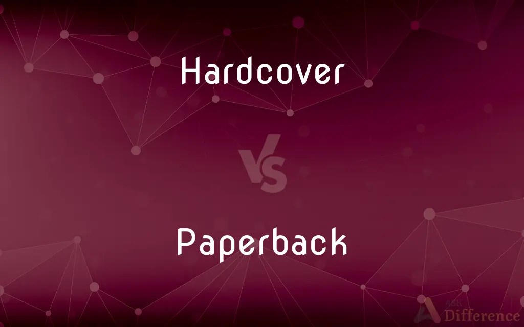 Hardcover vs. Paperback — What’s the Difference?