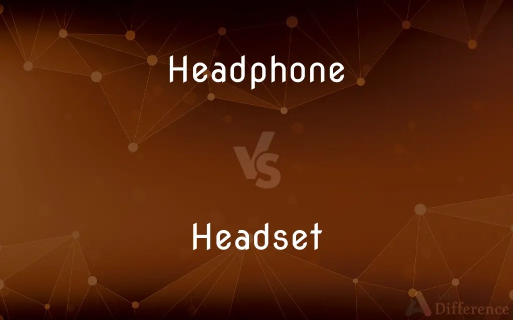 Headphone vs. Headset — What’s the Difference?