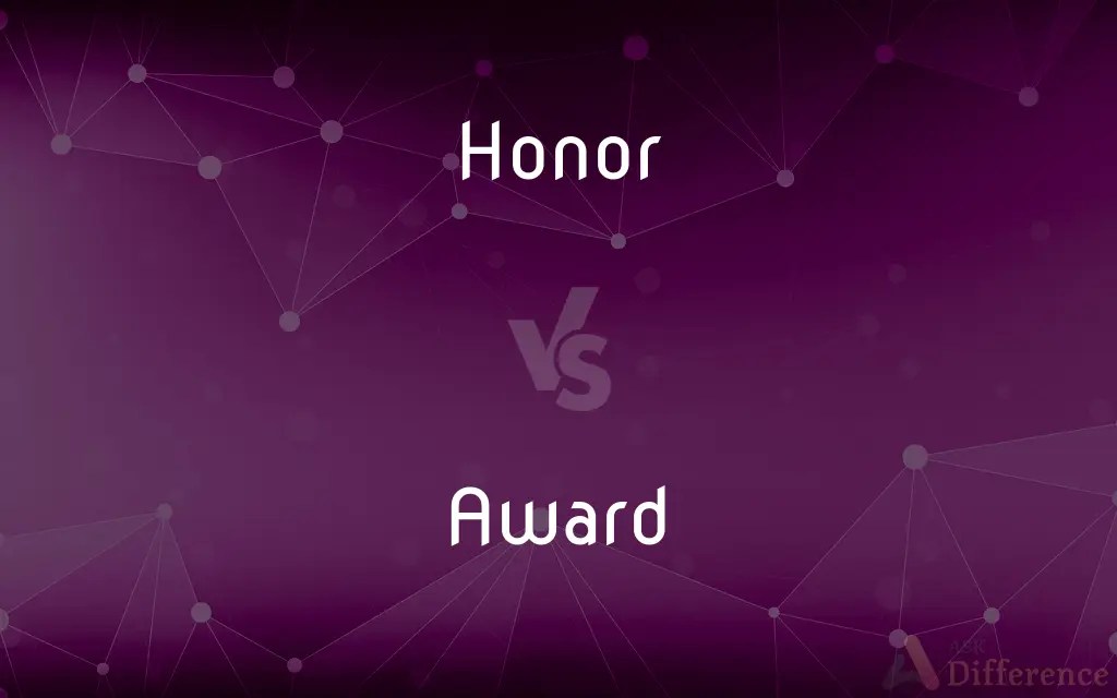 Honor vs. Award — What’s the Difference?