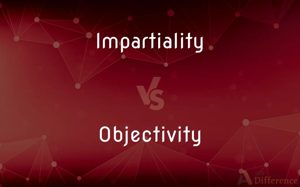 Impartiality vs. Objectivity — What’s the Difference?