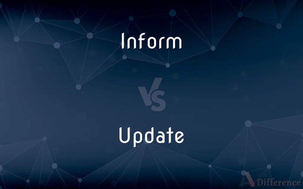 Inform vs. Update — What’s the Difference?
