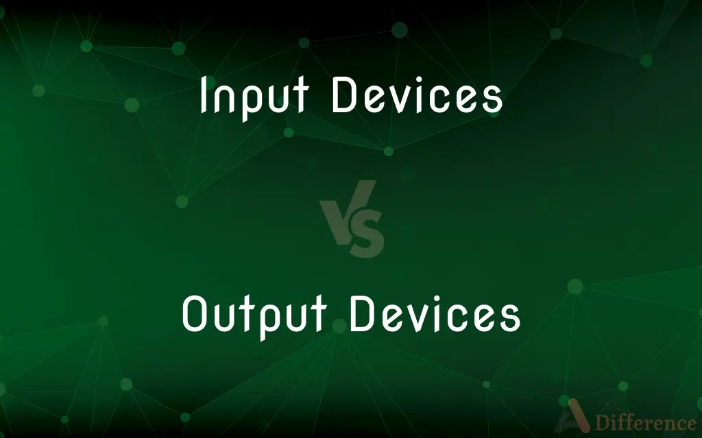 Input Devices vs. Output Devices — What’s the Difference?