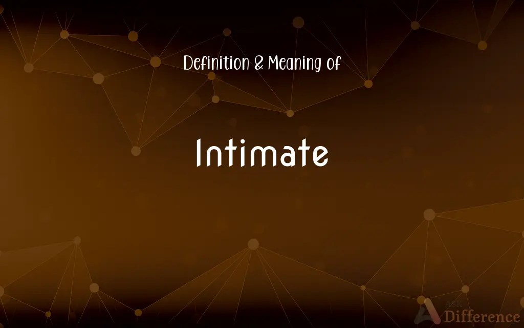 Intimate Definition and Meaning