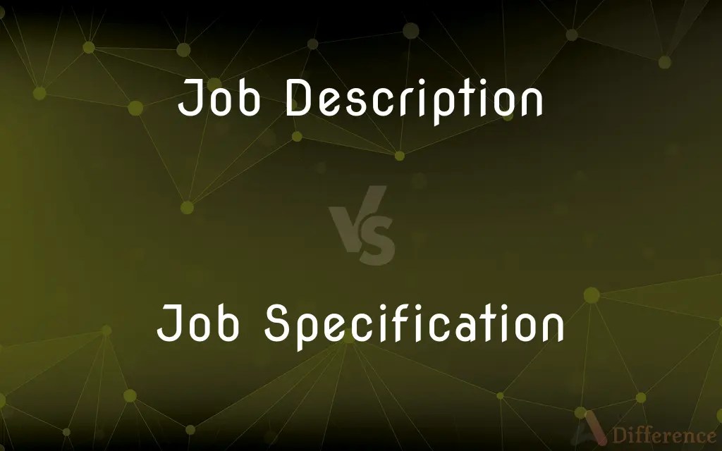 Job Description vs. Job Specification — What’s the Difference?