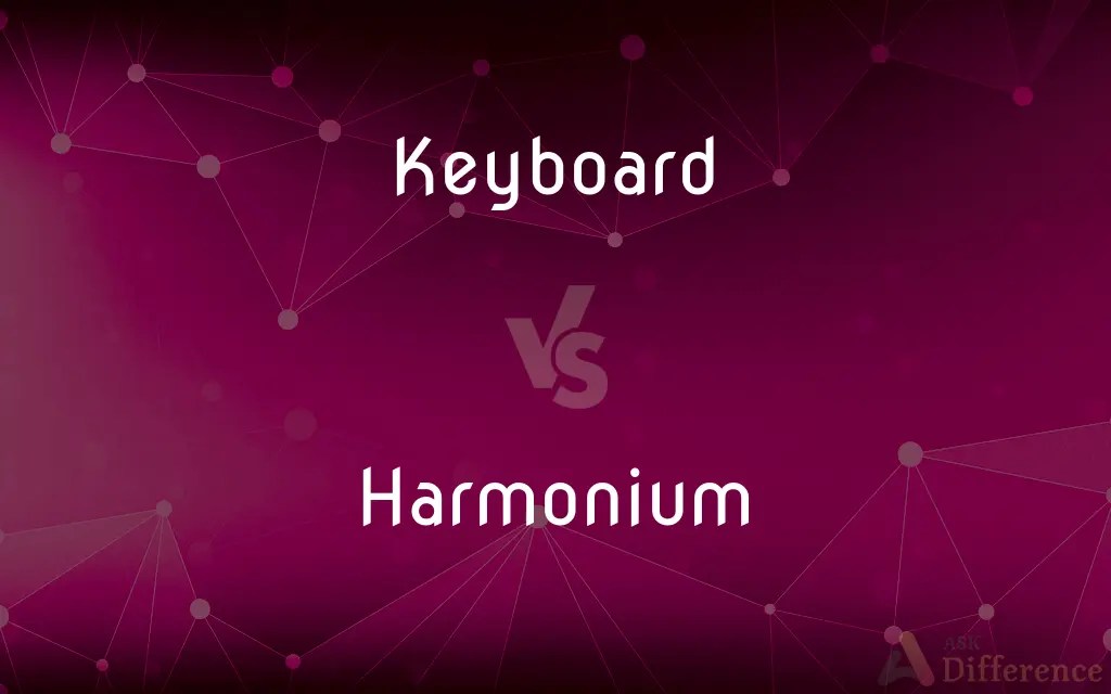 Keyboard vs. Harmonium — What’s the Difference?