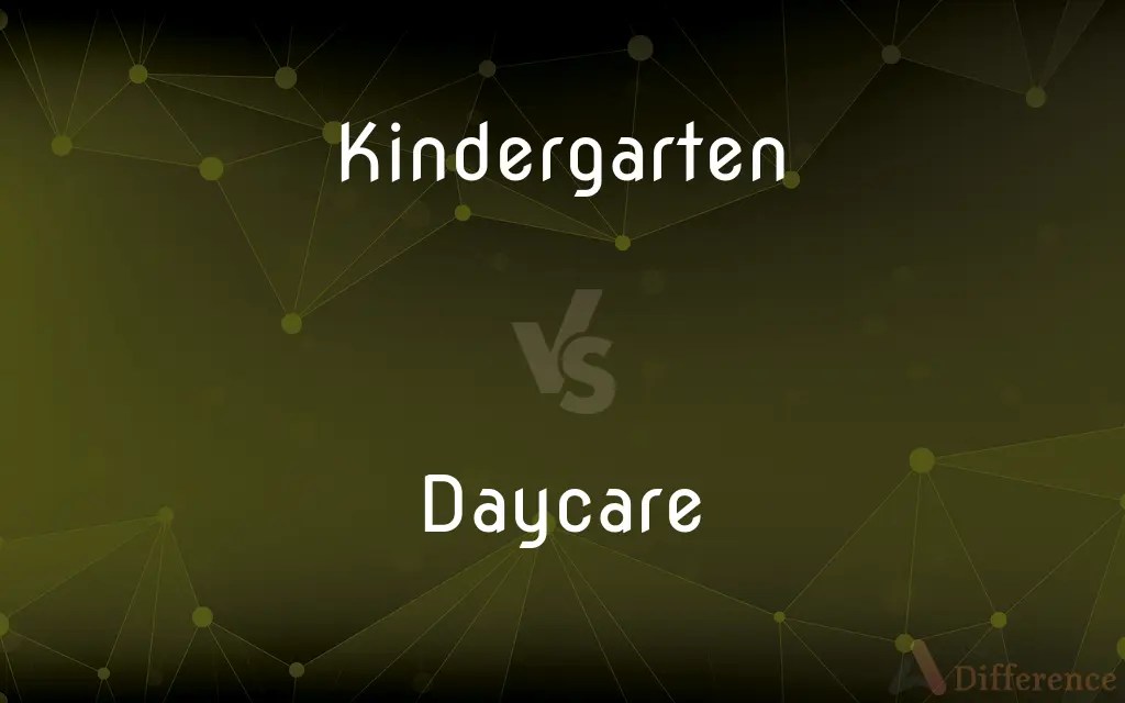 Kindergarten vs. Daycare — What’s the Difference?