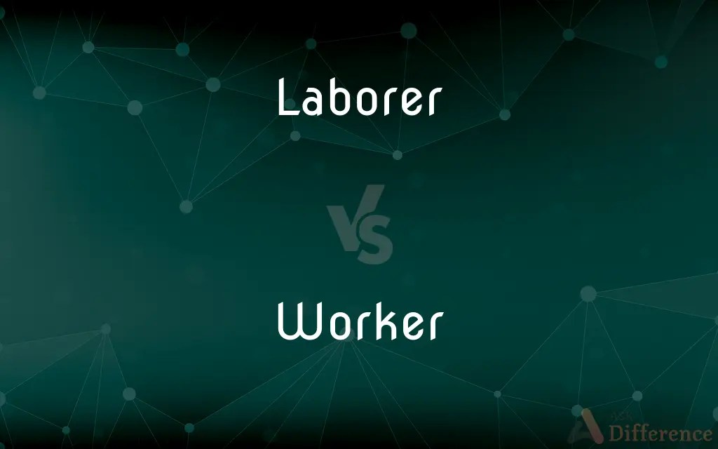 Laborer vs. Worker — What’s the Difference?