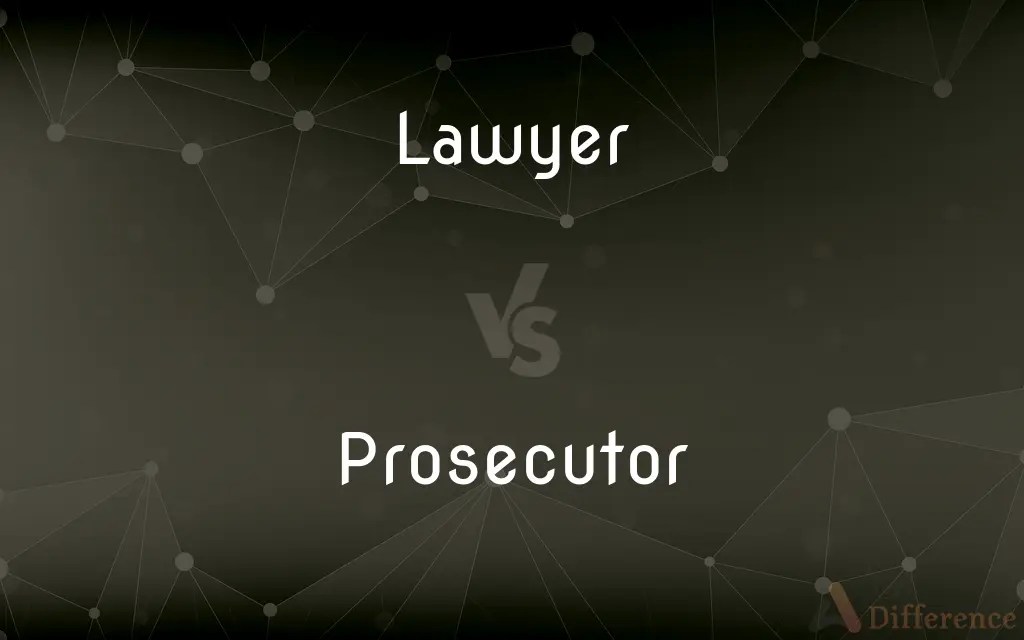 Lawyer vs. Prosecutor — What’s the Difference?