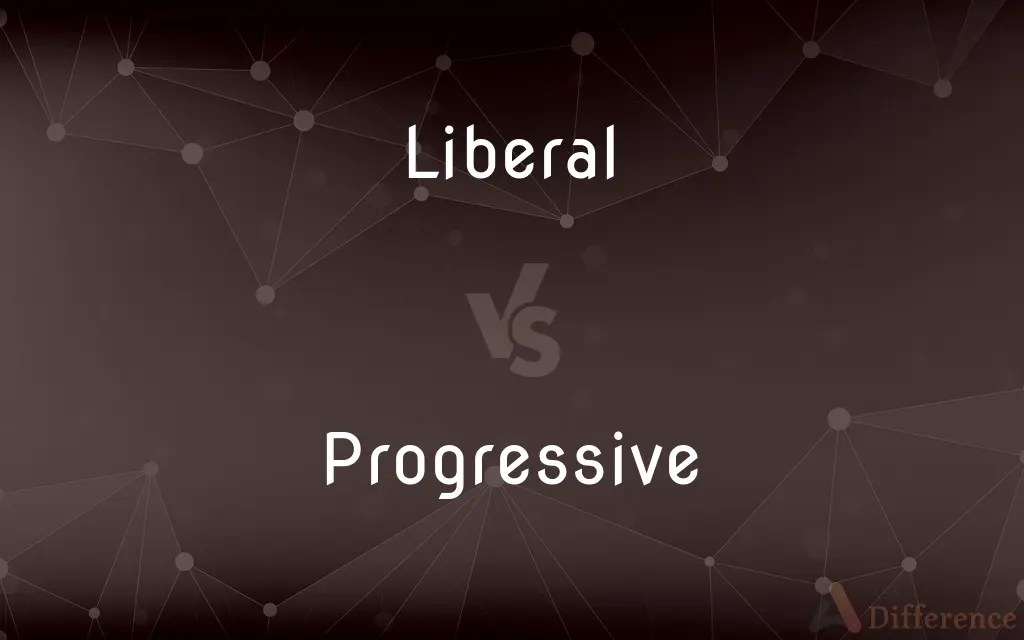 Liberal vs. Progressive — What’s the Difference?