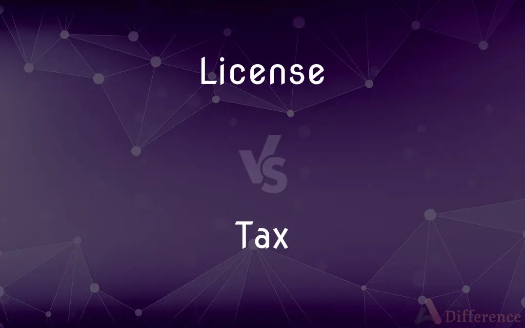 License vs. Tax — What’s the Difference?