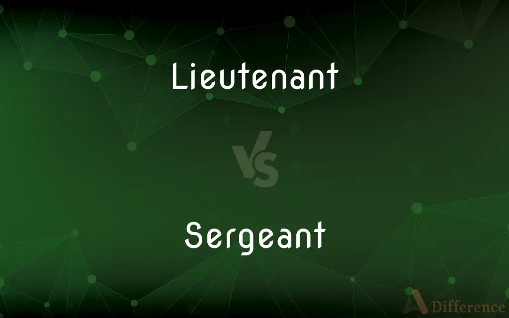 Lieutenant vs. Sergeant — What’s the Difference?