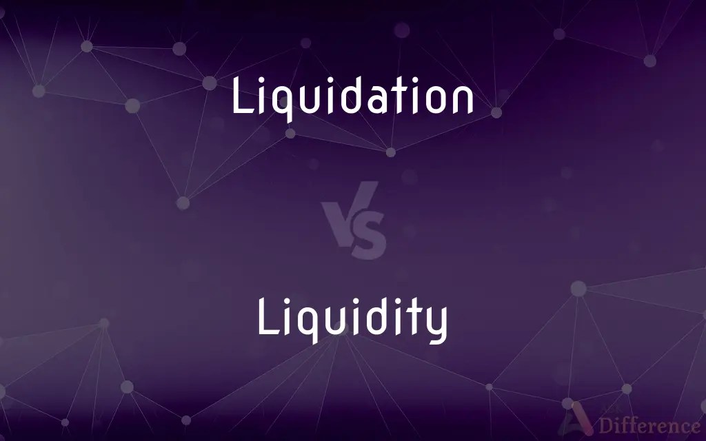Liquidation vs. Liquidity — What’s the Difference?