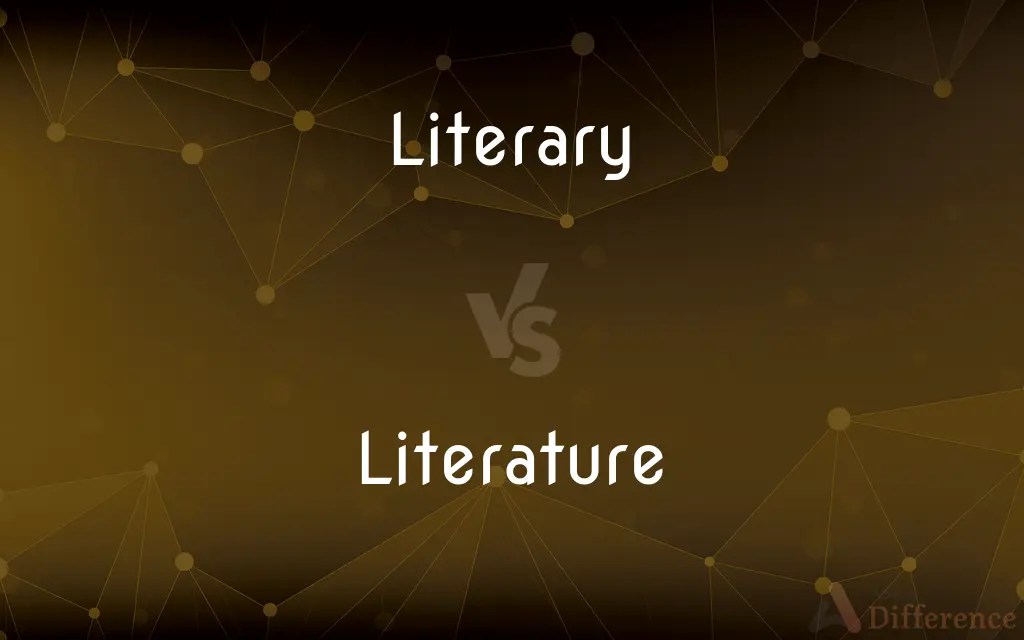 Literary vs. Literature — What’s the Difference?