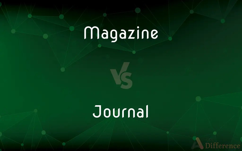 Magazine vs. Journal — What’s the Difference?