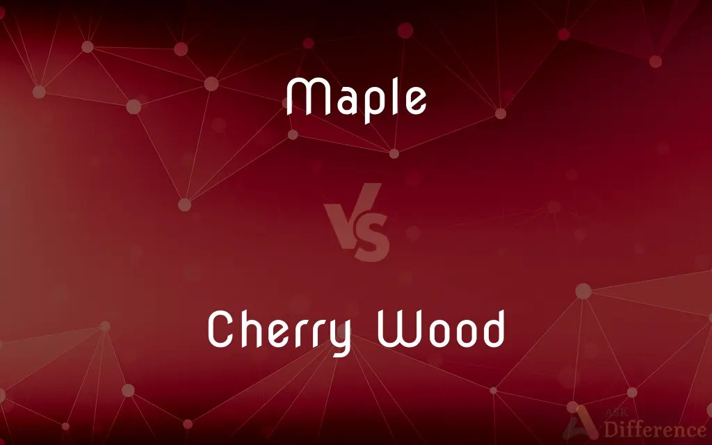 Maple vs. Cherry Wood — What’s the Difference?