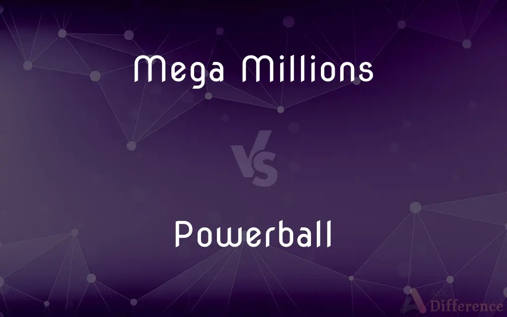 Mega Millions vs. Powerball — What’s the Difference?