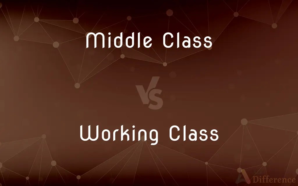 Middle Class vs. Working Class — What’s the Difference?
