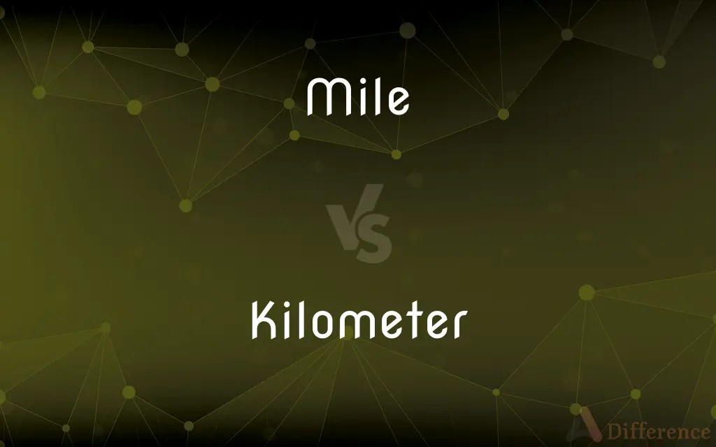 Mile vs. Kilometer — What’s the Difference?