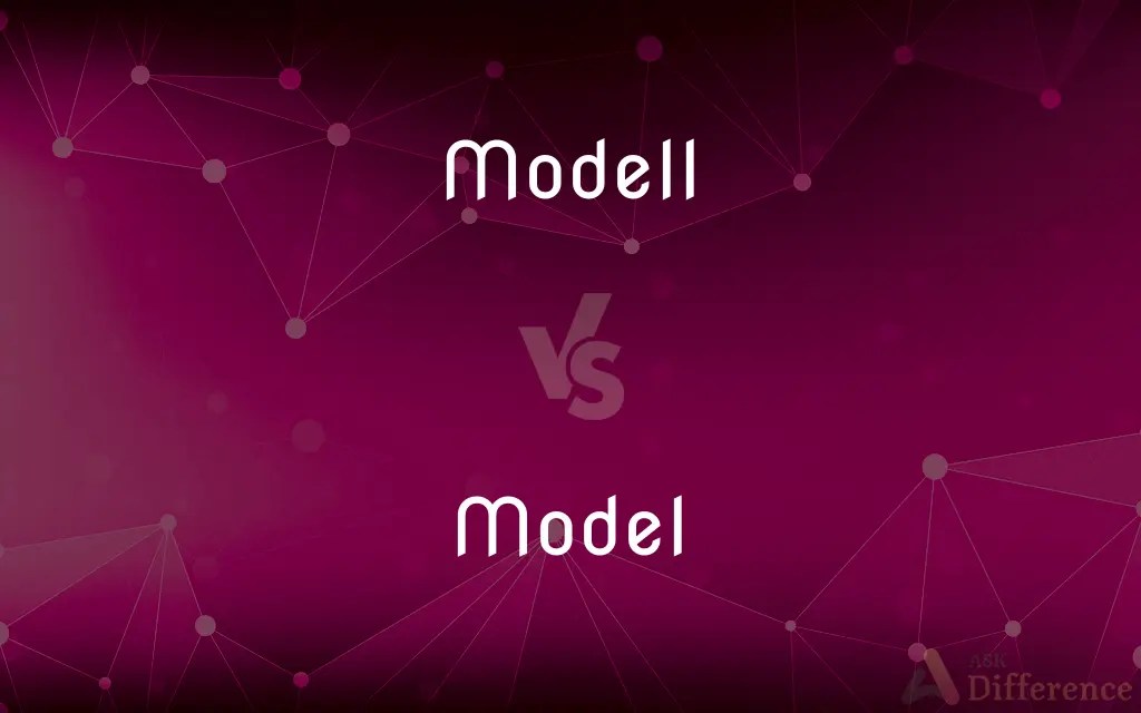 Modell vs. Model — What’s the Difference?