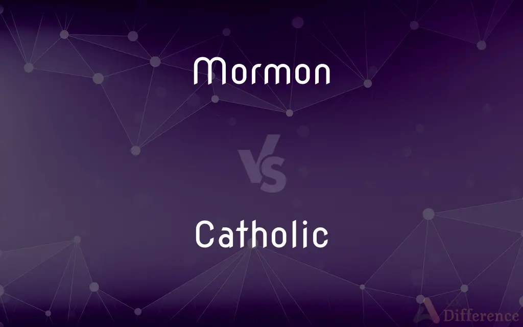Mormon vs. Catholic — What’s the Difference?