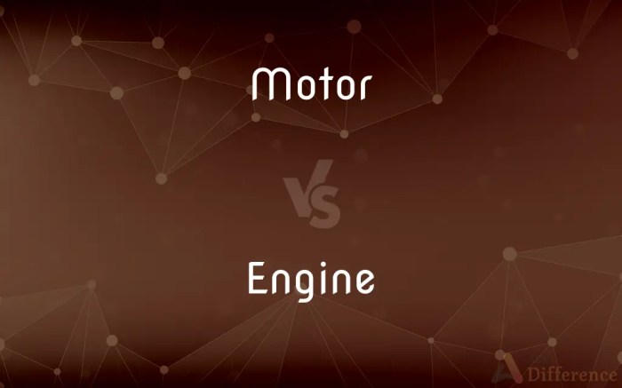 Are engines and motors the same thing