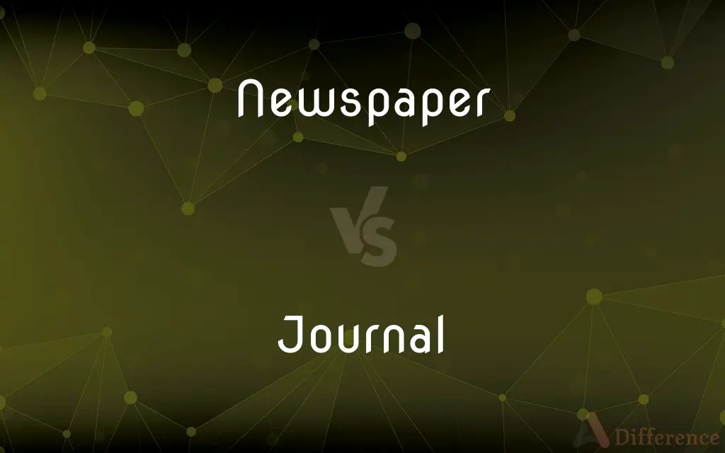 Newspaper vs. Journal — What’s the Difference?