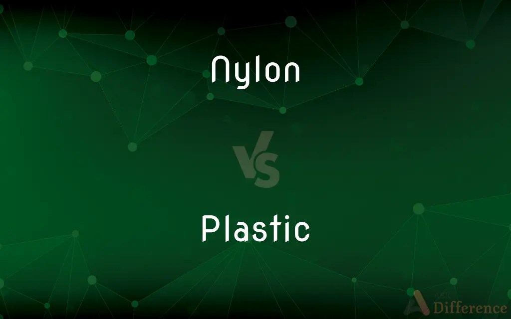 Nylon vs. Plastic — What’s the Difference?
