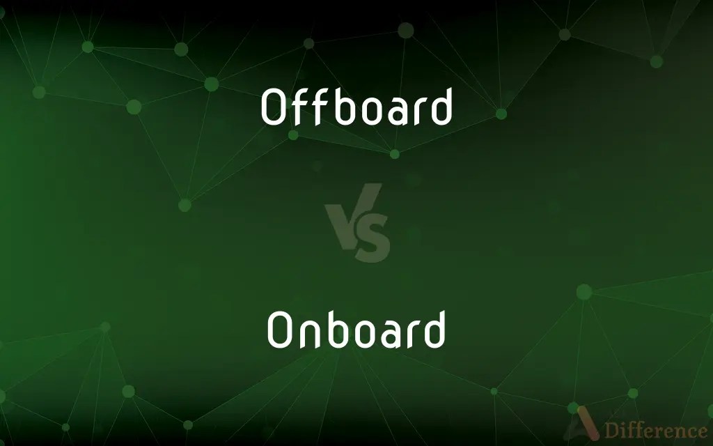 Offboard vs. Onboard — What’s the Difference?