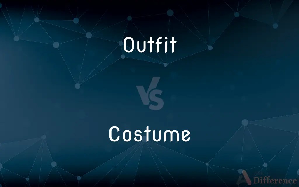 Outfit vs. Costume — What’s the Difference?