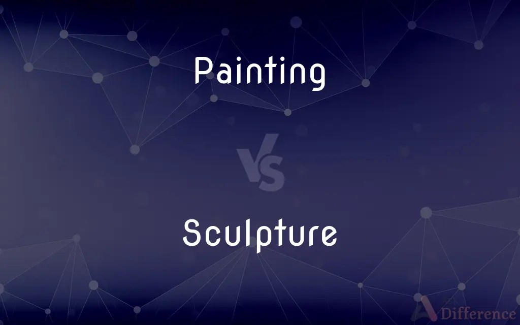 Painting vs. Sculpture — What’s the Difference?