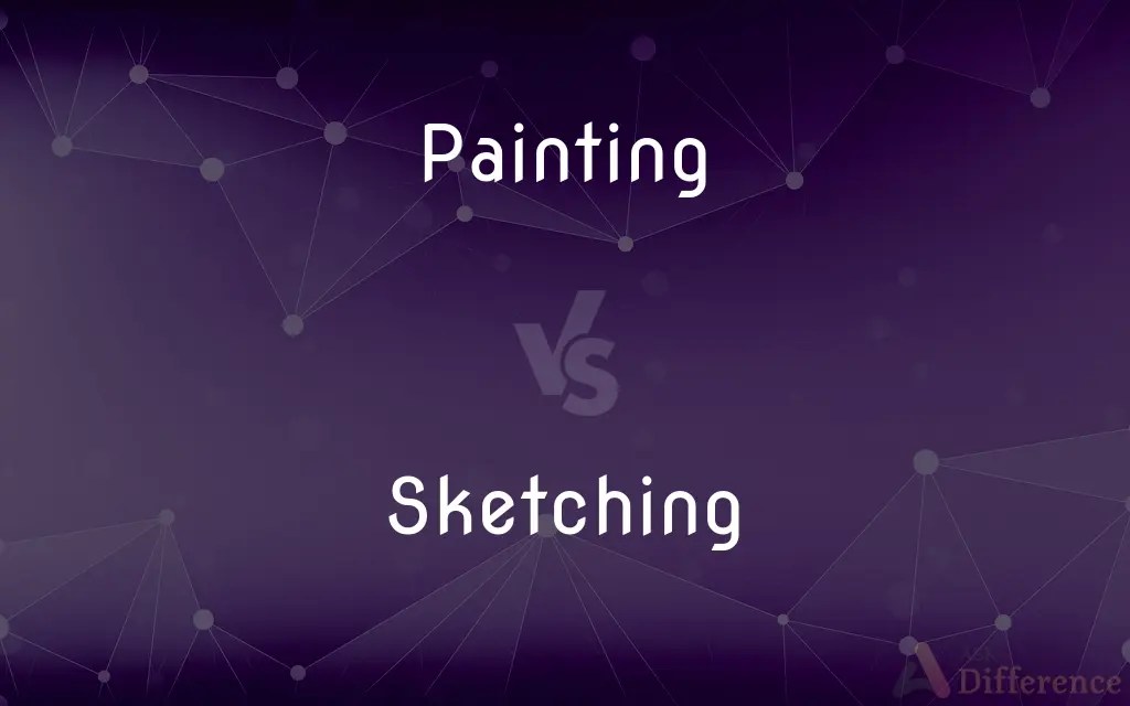 Painting vs. Sketching — What’s the Difference?