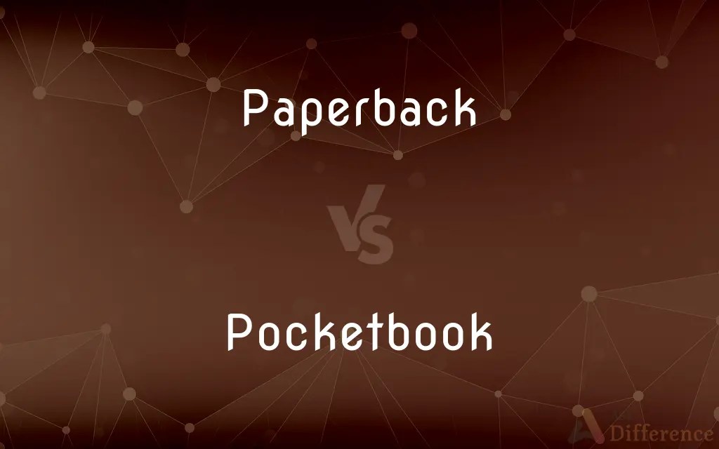 Paperback vs. Pocketbook — What’s the Difference?