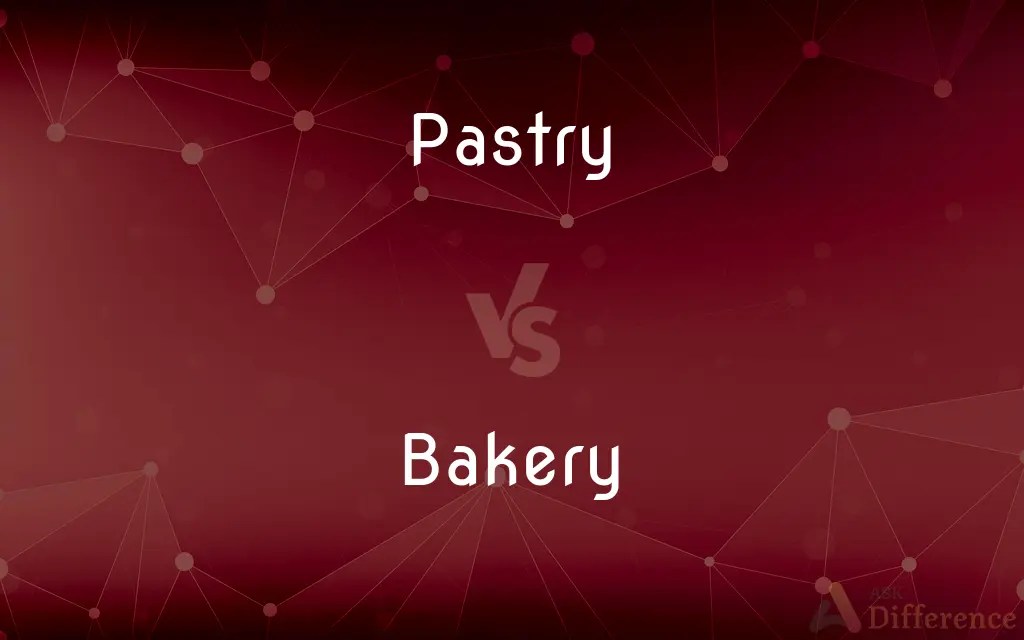 Pastry vs. Bakery — What’s the Difference?