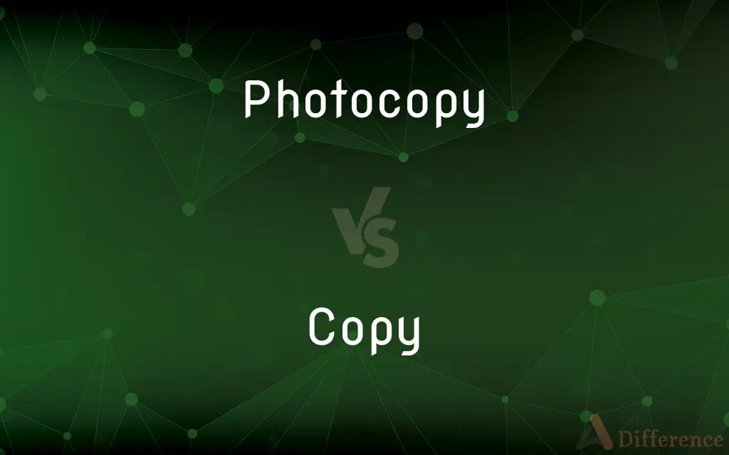 Photocopy vs. Copy — What’s the Difference?