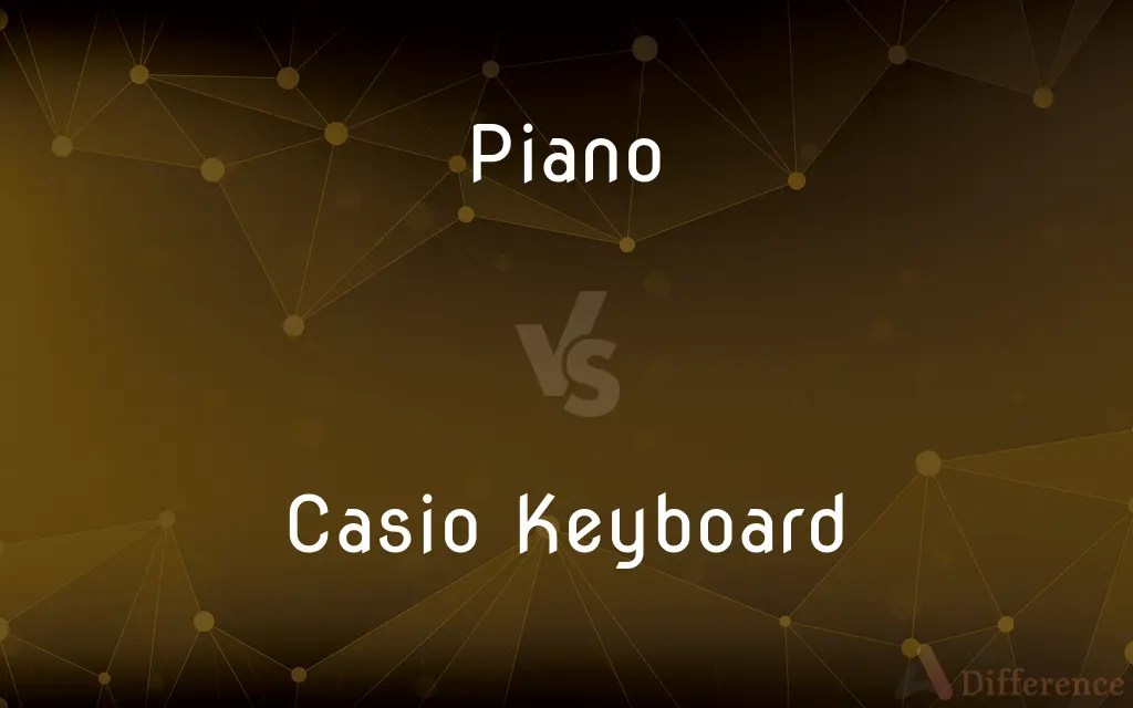 Piano vs. Casio Keyboard — What’s the Difference?