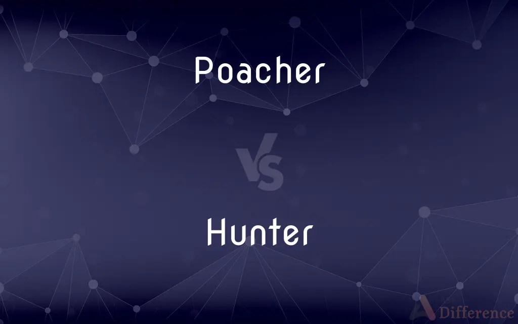 Poacher vs. Hunter — What’s the Difference?