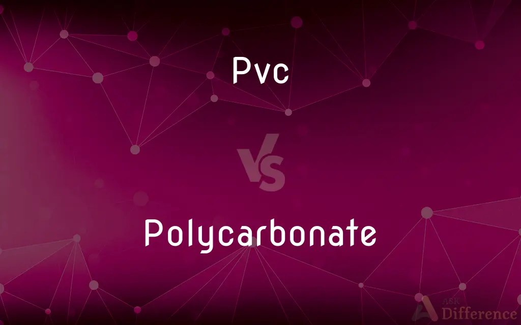 PVC vs. Polycarbonate — What’s the Difference?