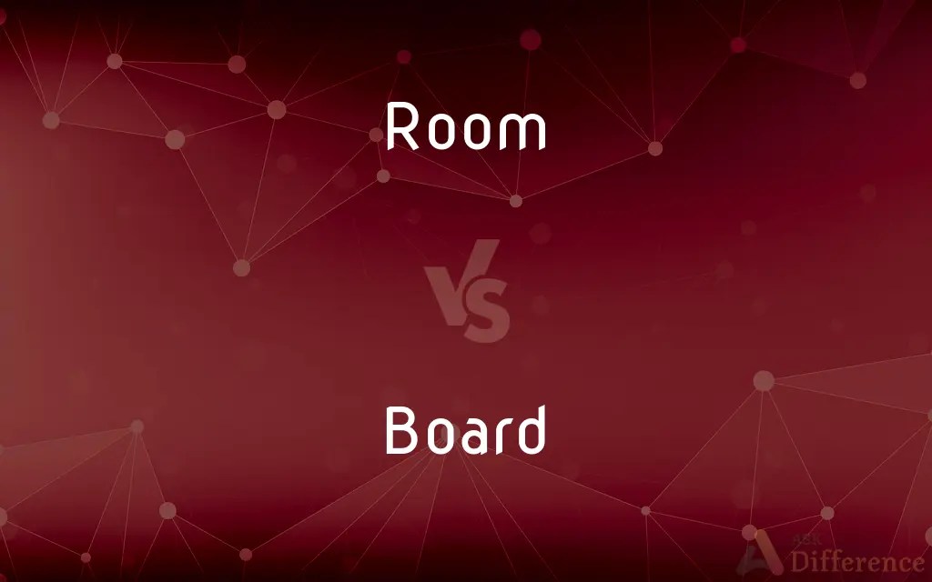 Room vs. Board — What’s the Difference?