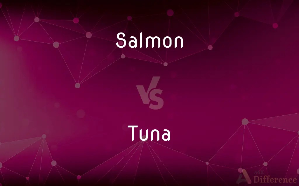 Salmon vs. Tuna — What’s the Difference?