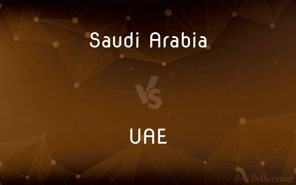 Saudi Arabia vs. UAE — What’s the Difference?
