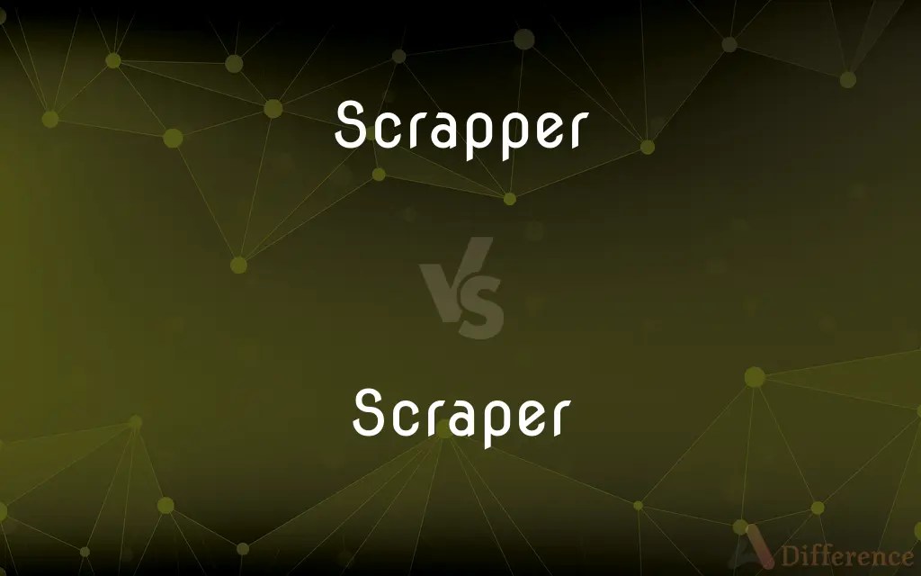 Scrapper vs. Scraper — What’s the Difference?