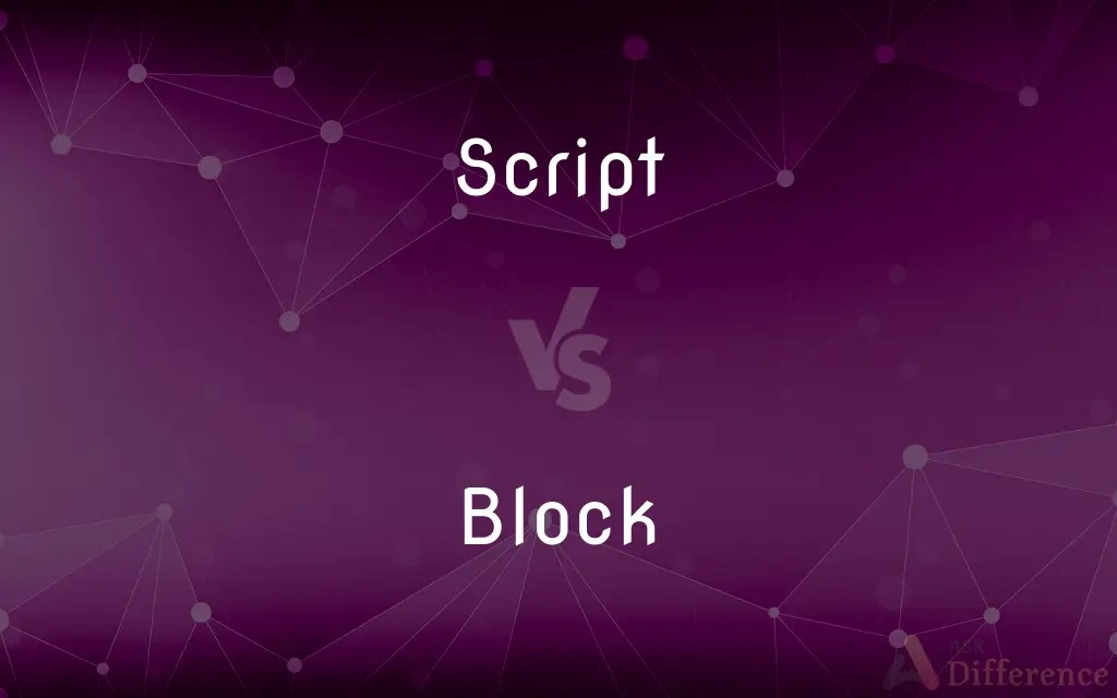 Script vs. Block — What’s the Difference?
