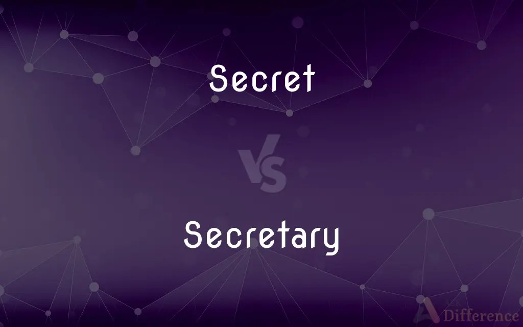 Secret vs. Secretary — What’s the Difference?