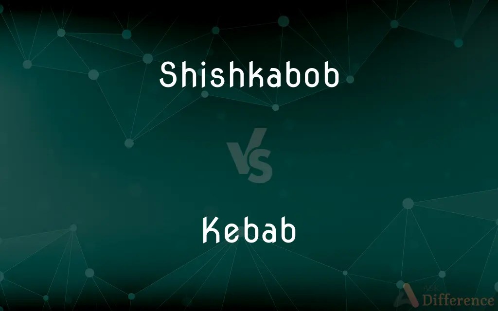 Shishkabob vs. Kebab — What’s the Difference?