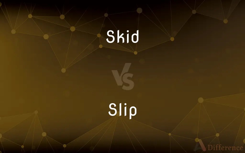 Skid vs. Slip — What’s the Difference?