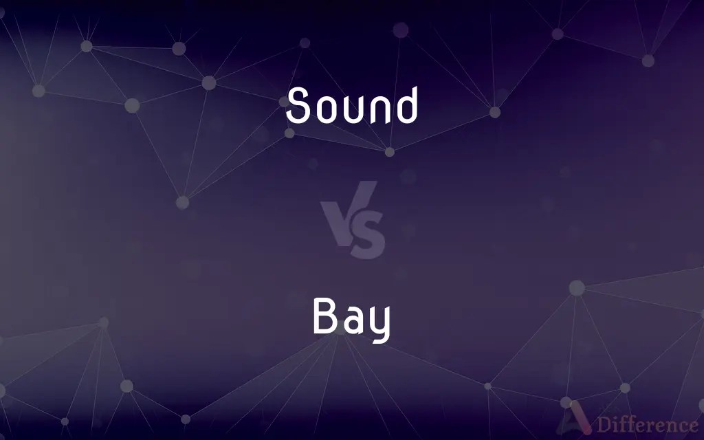Sound vs. Bay — What’s the Difference?