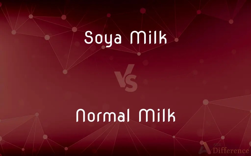 Soya Milk vs. Normal Milk — What’s the Difference?