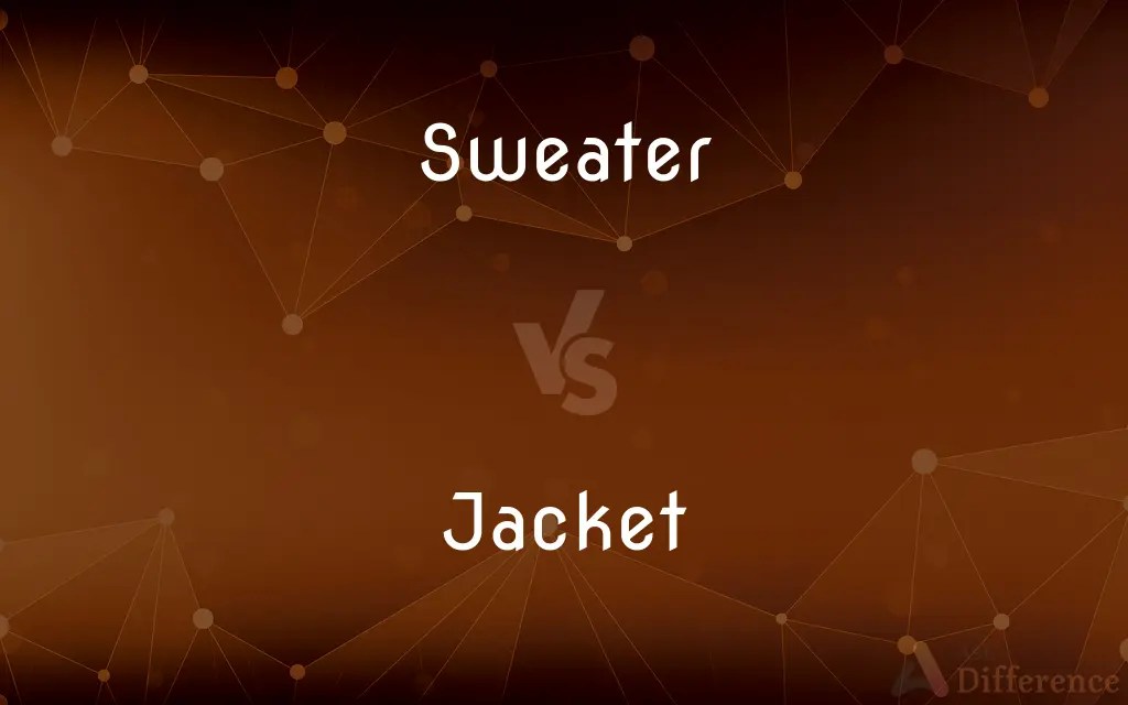 Sweater vs. Jacket — What’s the Difference?