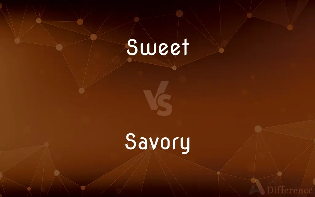 Sweet vs. Savory — What’s the Difference?