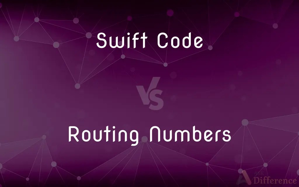 Swift Code vs. Routing Numbers — What’s the Difference?
